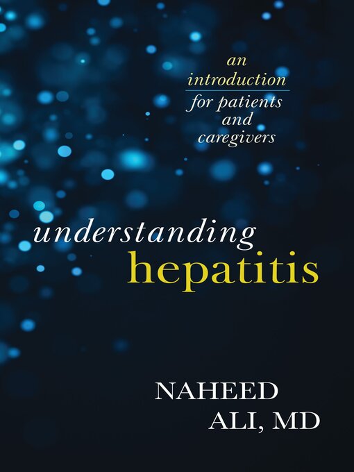 Title details for Understanding Hepatitis by Naheed Ali - Available